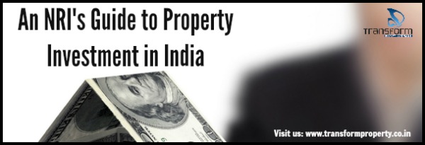 An NRI’s Guide to Property Investment in India Transform