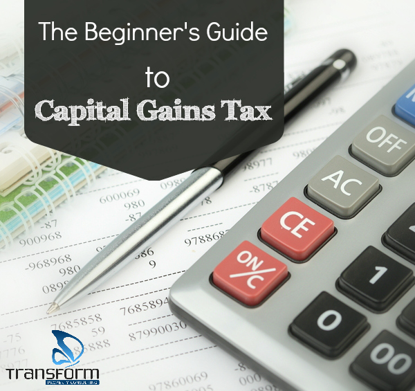The Beginner's Guide to Capital Gains Tax