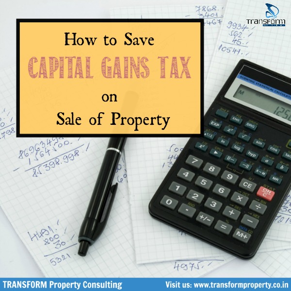 How to Save Capital Gains Tax on Sale of Property
