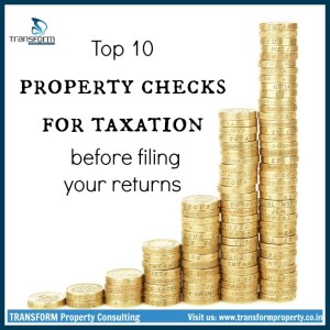 Top 10 property checks for taxation before filing your returns